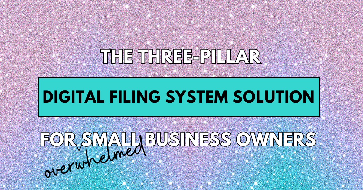 Three-pillar digital filing system solution form overwhelmed small business owners